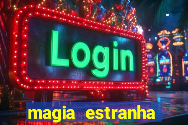 magia estranha filme completo dublado google drive