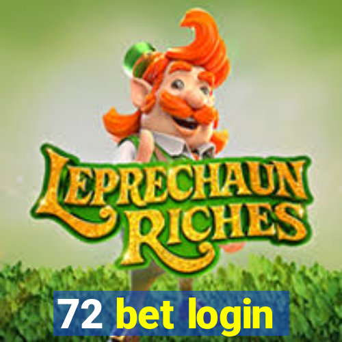 72 bet login