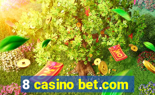 8 casino bet.com