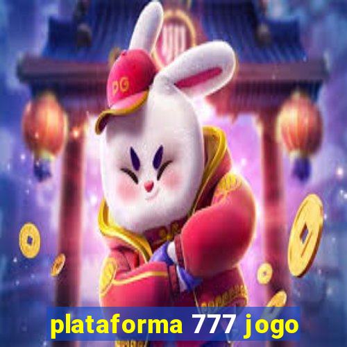 plataforma 777 jogo