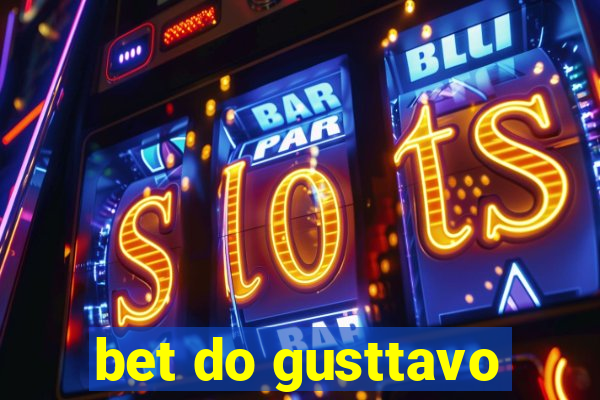 bet do gusttavo