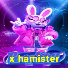 x hamister