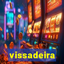 vissadeira