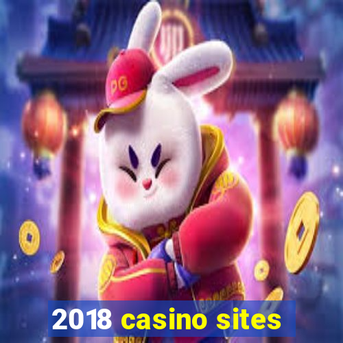 2018 casino sites