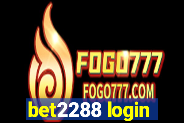 bet2288 login