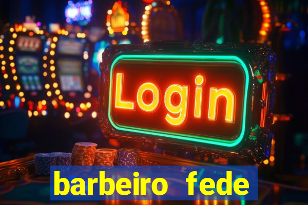 barbeiro fede quando morre