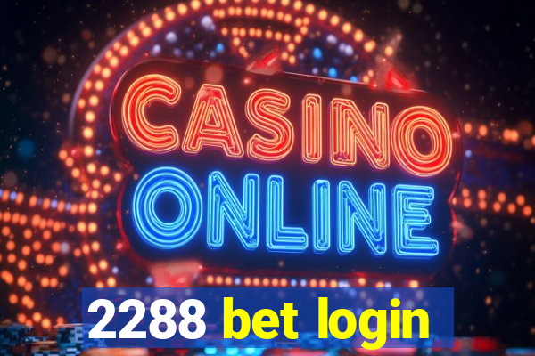 2288 bet login