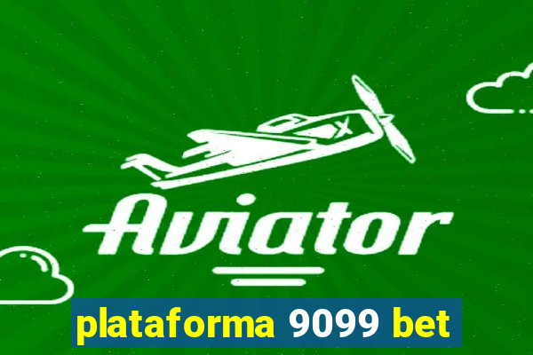 plataforma 9099 bet