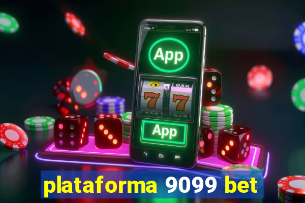 plataforma 9099 bet