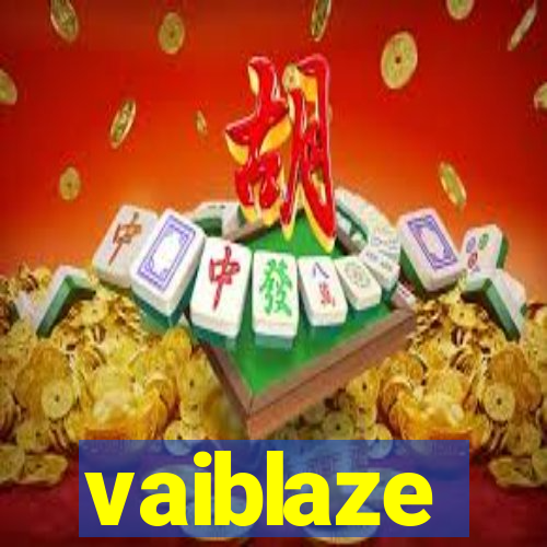 vaiblaze