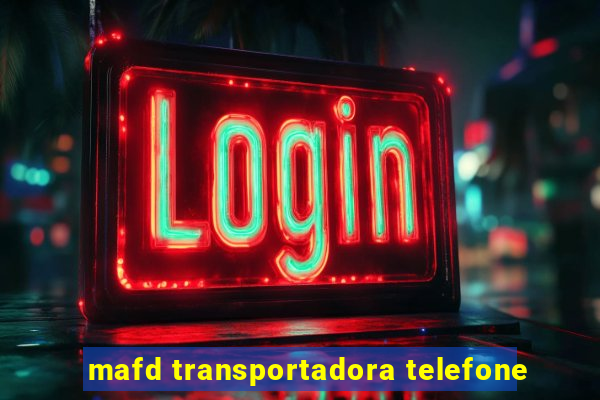 mafd transportadora telefone