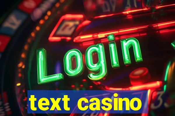 text casino