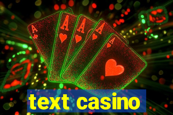 text casino