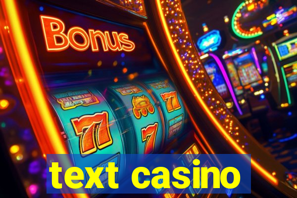 text casino