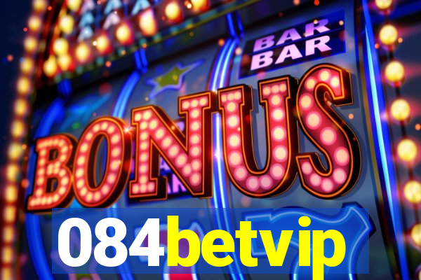 084betvip