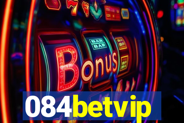 084betvip