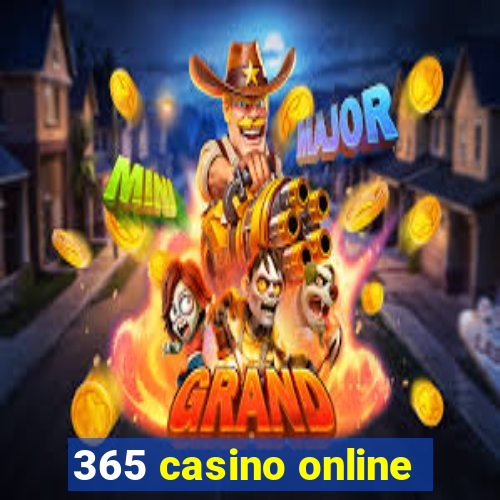 365 casino online