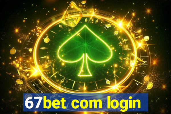 67bet com login