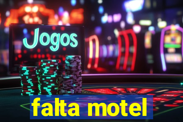 falta motel