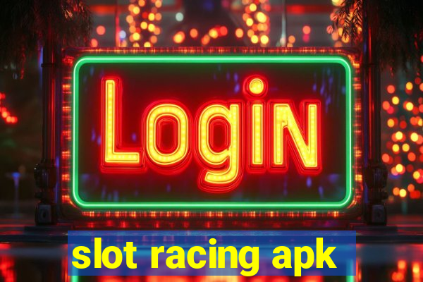 slot racing apk