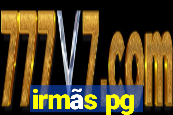 irmãs pg