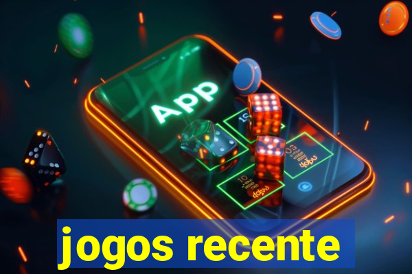 jogos recente