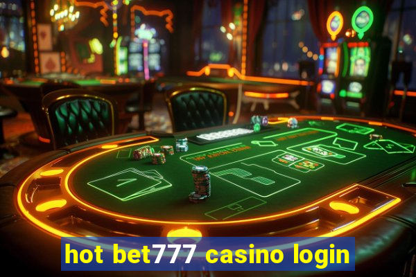 hot bet777 casino login