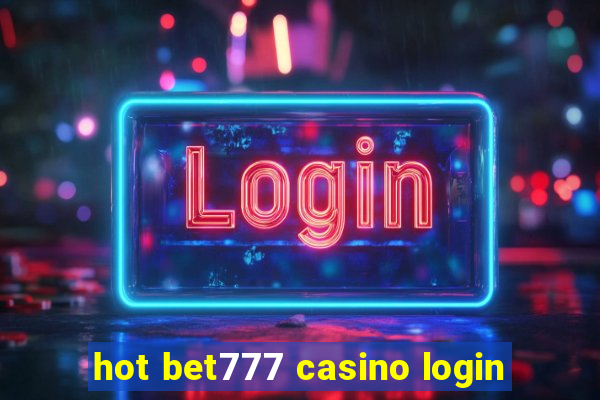 hot bet777 casino login