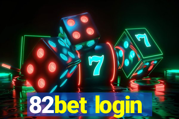 82bet login