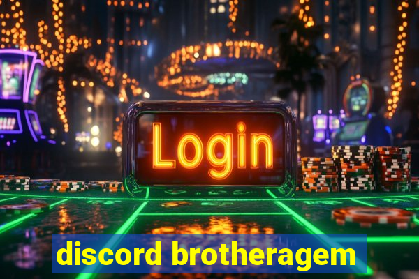 discord brotheragem