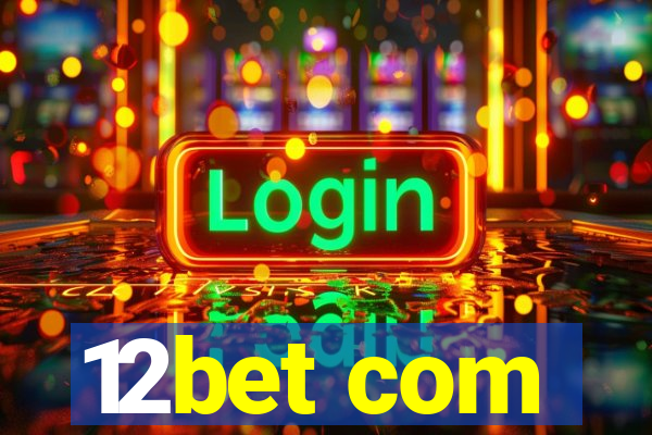 12bet com