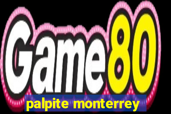 palpite monterrey