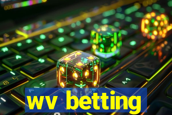 wv betting