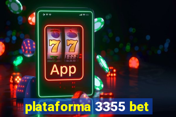 plataforma 3355 bet