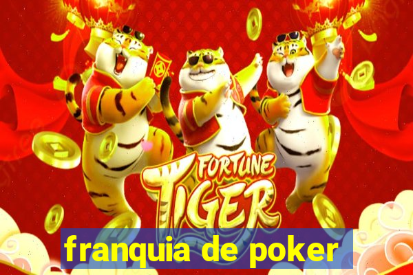 franquia de poker