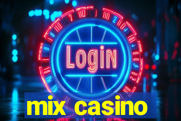 mix casino