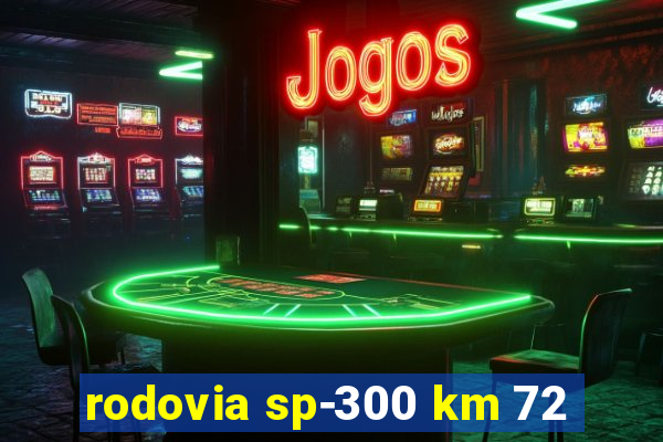 rodovia sp-300 km 72