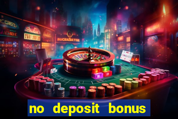 no deposit bonus casino 2024