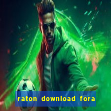 raton download fora do ar