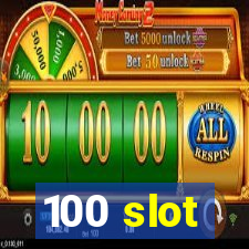 100 slot