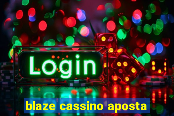 blaze cassino aposta