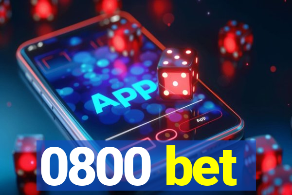 0800 bet