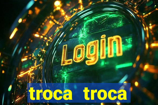 troca troca cruzeiro sp