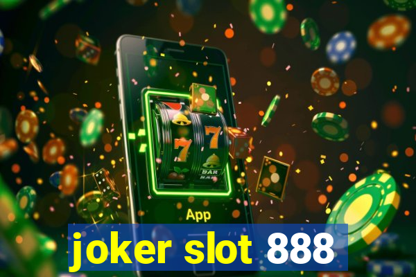 joker slot 888