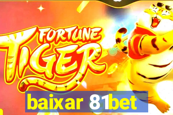 baixar 81bet