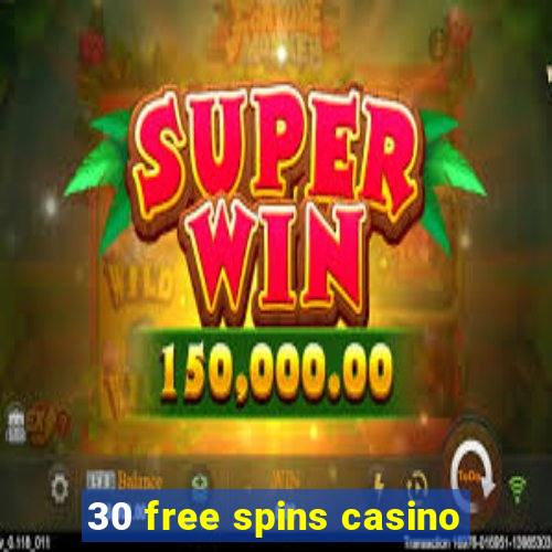 30 free spins casino