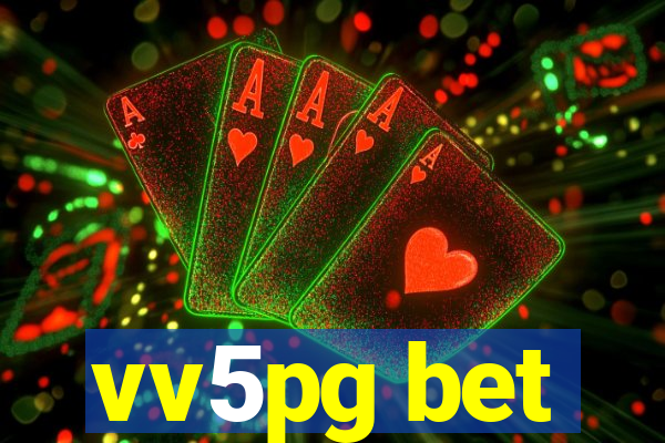 vv5pg bet