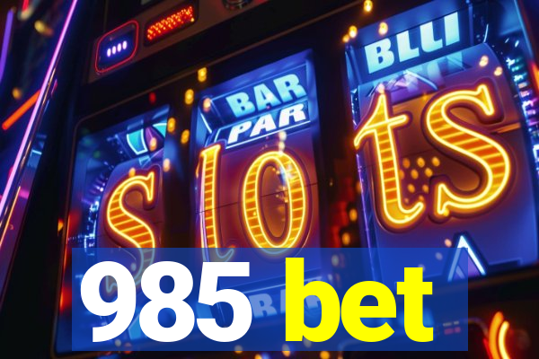 985 bet