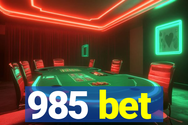 985 bet