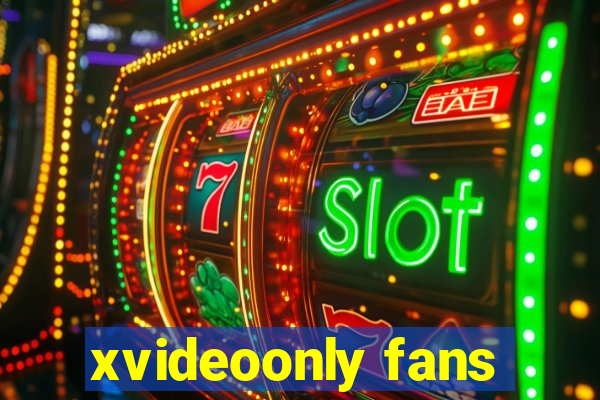 xvideoonly fans